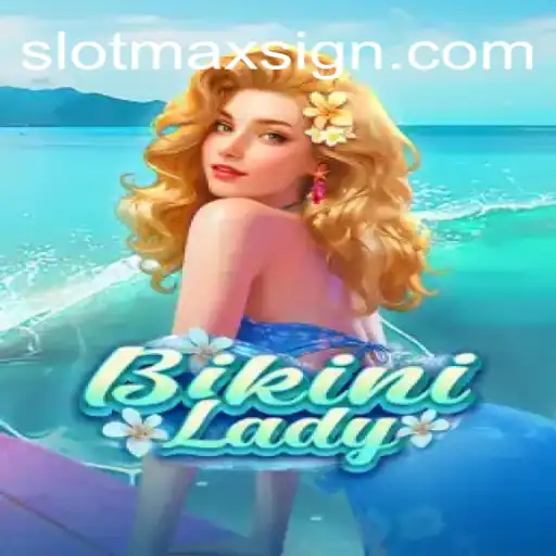 Experience the Thrills of BikiniLady: A Dive into the SLOTMAX Phenomenon