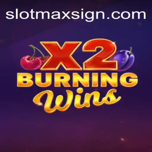 Exploring BurningWinsX2: A New Era in Slot Gaming with SLOTMAX