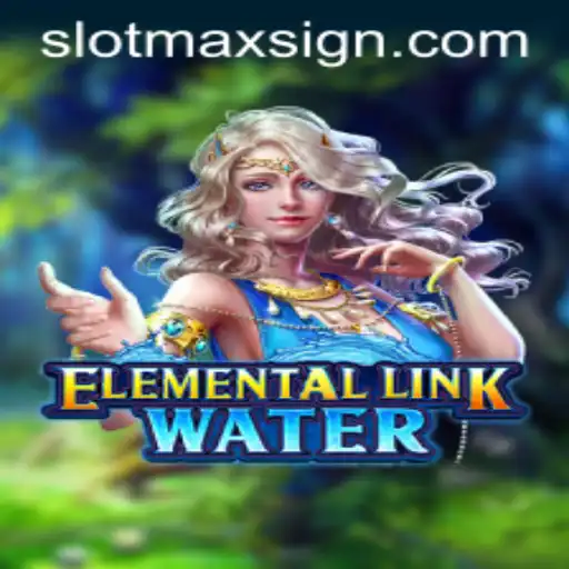Discover the Exciting World of ElementalLinkWater in SLOTMAX