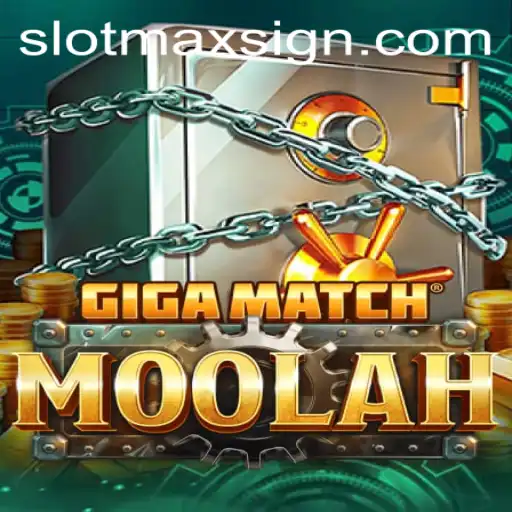 Dive into the World of GigaMatchMoolah: The Ultimate SLOTMAX Adventure