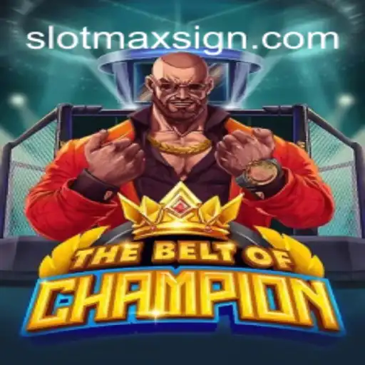 Unveiling TheBeltOfChampion: A Glimpse into the World of SLOTMAX